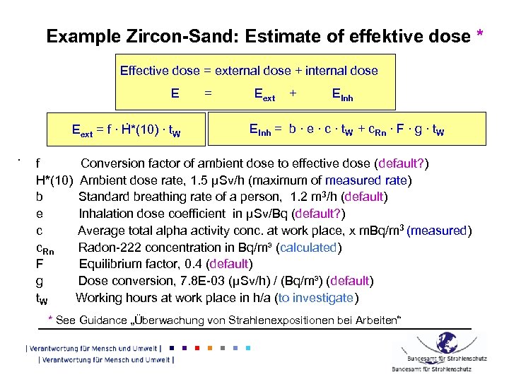 Example Zircon-Sand: Estimate of effektive dose * Effective dose = external dose + internal