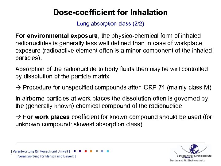 Dose-coefficient for Inhalation Lung absorption class (2/2) For environmental exposure, the physico-chemical form of