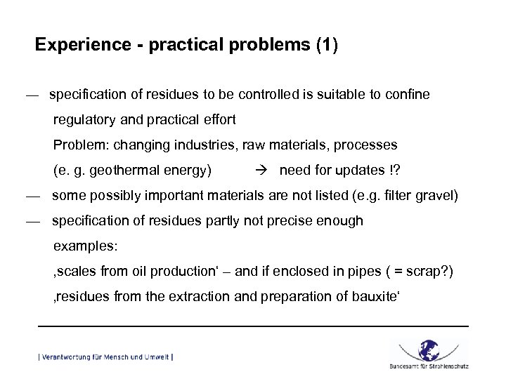 Experience - practical problems (1) — specification of residues to be controlled is suitable