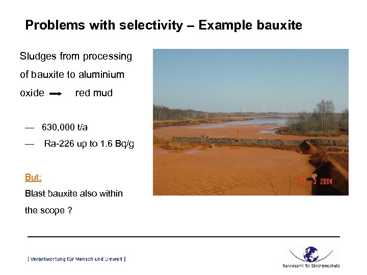 Problems with selectivity – Example bauxite Sludges from processing of bauxite to aluminium oxide