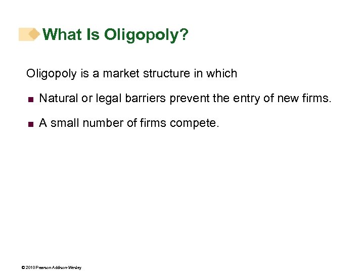 What Is Oligopoly? Oligopoly is a market structure in which < Natural or legal