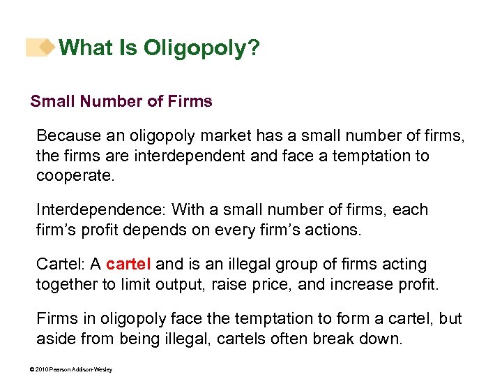 What Is Oligopoly? Small Number of Firms Because an oligopoly market has a small