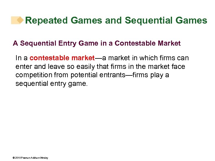 Repeated Games and Sequential Games A Sequential Entry Game in a Contestable Market In