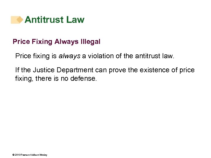 Antitrust Law Price Fixing Always Illegal Price fixing is always a violation of the