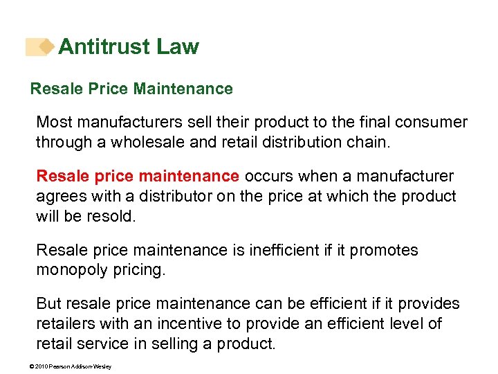 Antitrust Law Resale Price Maintenance Most manufacturers sell their product to the final consumer