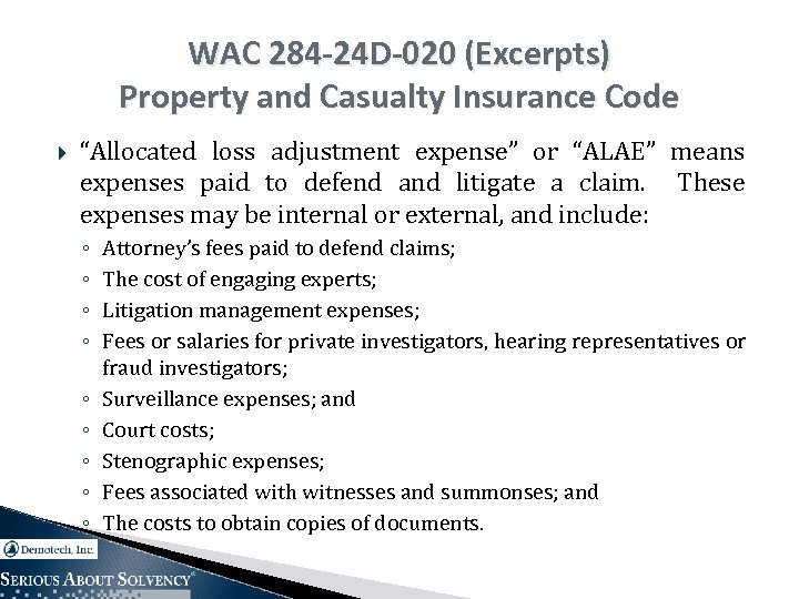 WAC 284 -24 D-020 (Excerpts) Property and Casualty Insurance Code “Allocated loss adjustment expense”