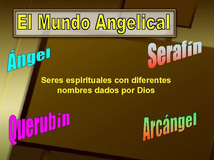 Seres espirituales con diferentes nombres dados por Dios 