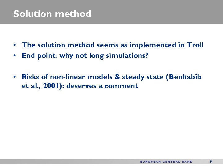 Solution method • The solution method seems as implemented in Troll • End point: