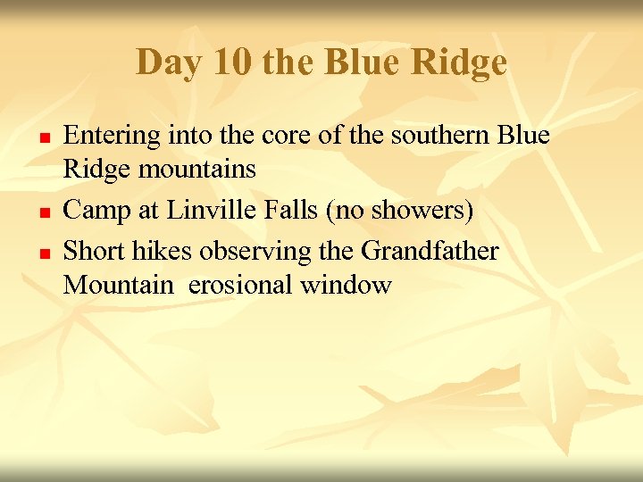 Day 10 the Blue Ridge n n n Entering into the core of the