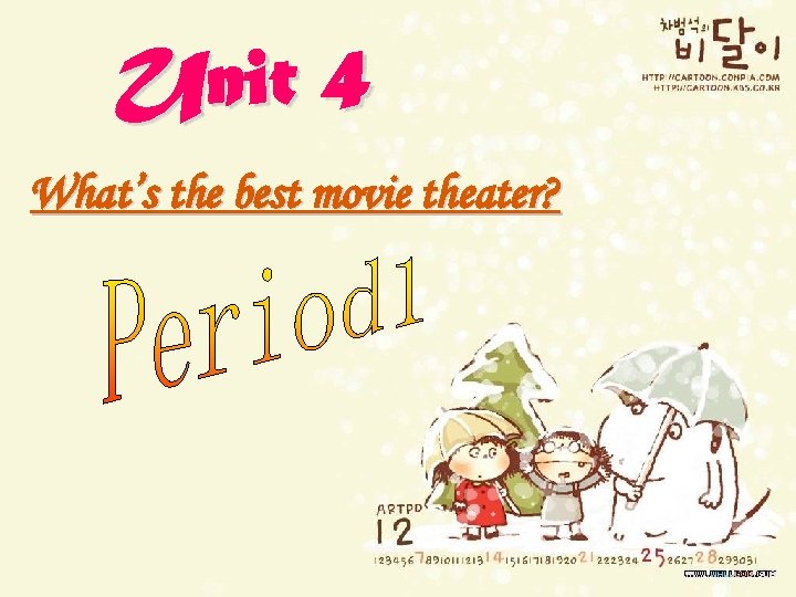 Unit 4 What’s the best movie theater? 