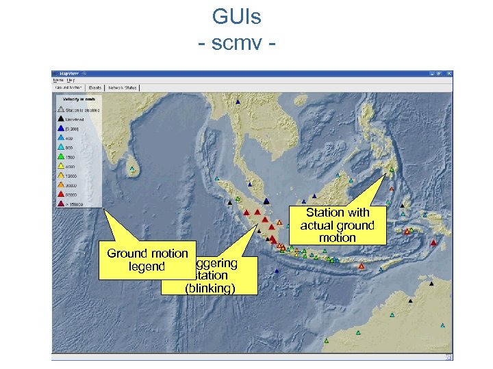 GUIs - scmv - Station with actual ground motion Ground motion legend Triggering station