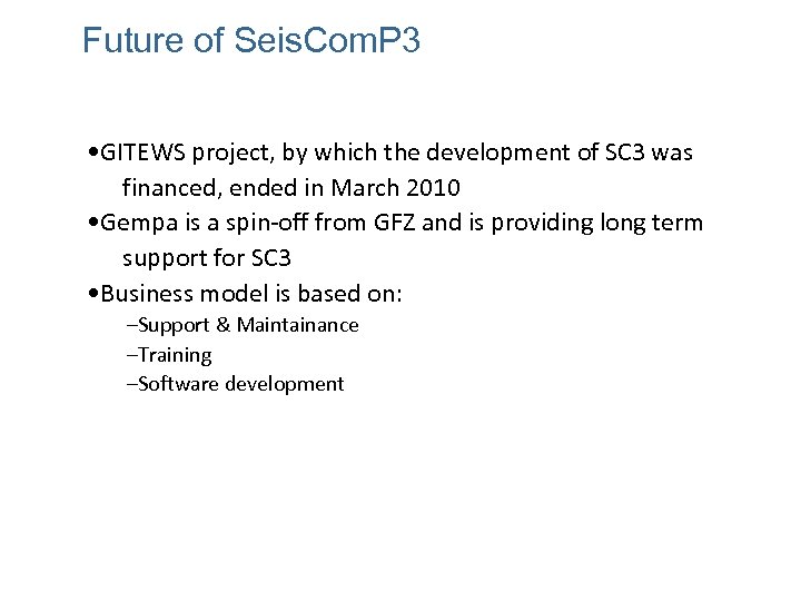 Future of Seis. Com. P 3 • GITEWS project, by which the development of