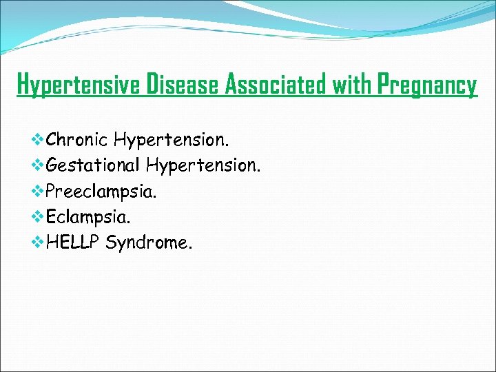 Hypertensive Disease Associated with Pregnancy v. Chronic Hypertension. v. Gestational Hypertension. v. Preeclampsia. v.