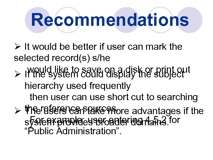 Recommendations Ø It would be better if user can mark the selected record(s) s/he