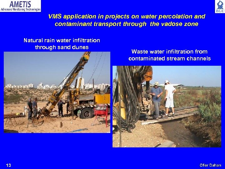 VMS application in projects on water percolation and contaminant transport through the vadose zone