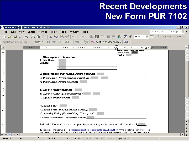 Recent Developments New Form PUR 7102 14 