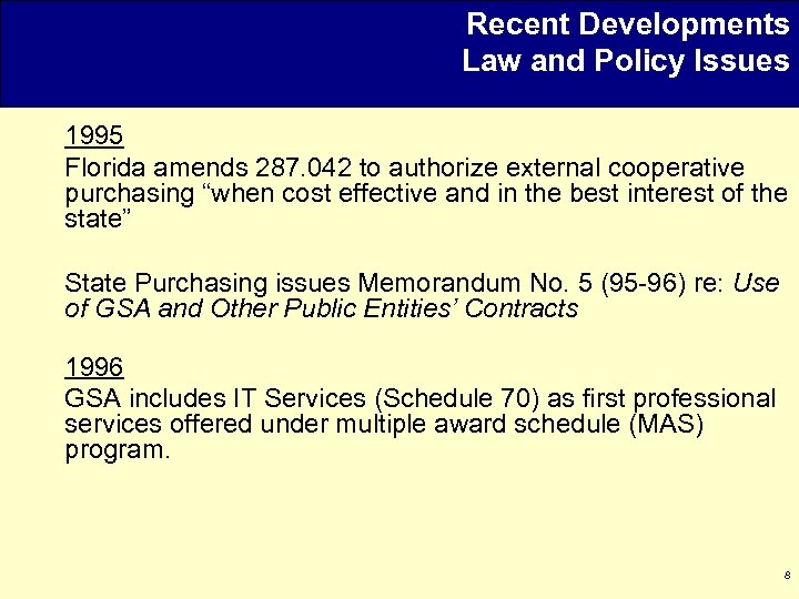 Recent Developments Law and Policy Issues 1995 Florida amends 287. 042 to authorize external