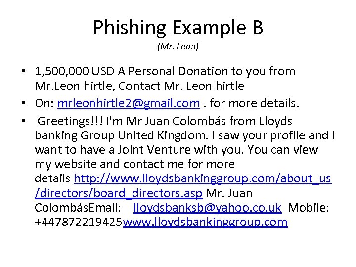 Phishing Example B (Mr. Leon) • 1, 500, 000 USD A Personal Donation to