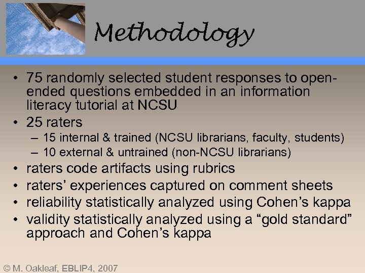 Methodology • 75 randomly selected student responses to openended questions embedded in an information