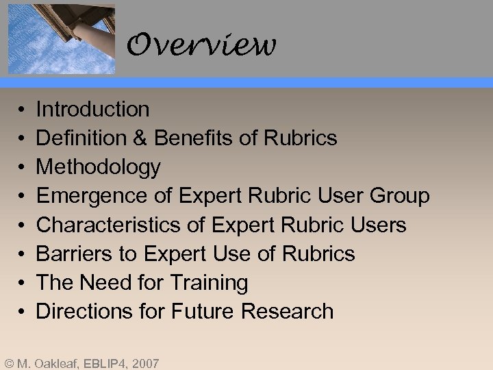 Overview • • Introduction Definition & Benefits of Rubrics Methodology Emergence of Expert Rubric