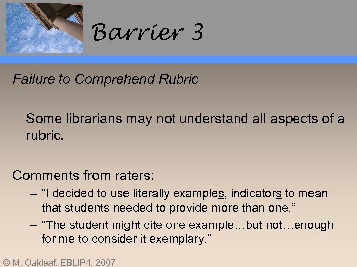 Barrier 3 Failure to Comprehend Rubric Some librarians may not understand all aspects of