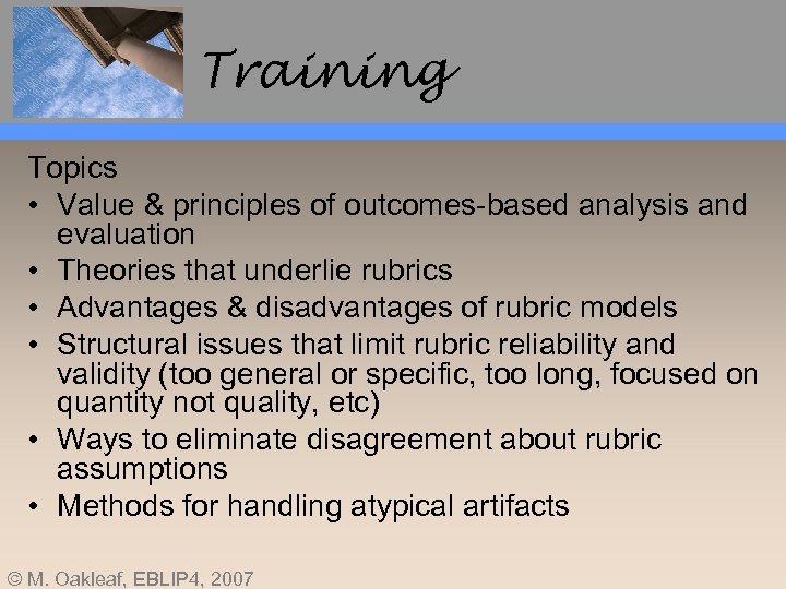 Training Topics • Value & principles of outcomes-based analysis and evaluation • Theories that