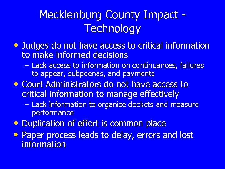 Mecklenburg County Impact Technology • Judges do not have access to critical information to