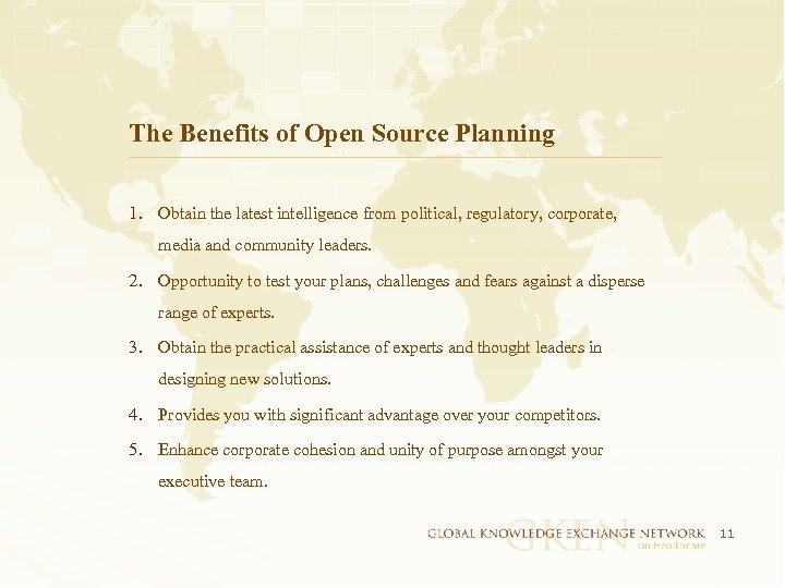 The Benefits of Open Source Planning 1. Obtain the latest intelligence from political, regulatory,