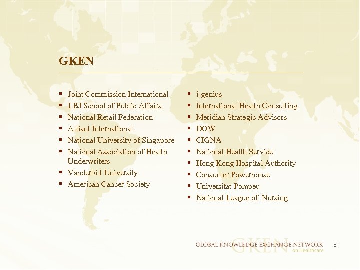 GKEN § § § Joint Commission International LBJ School of Public Affairs National Retail