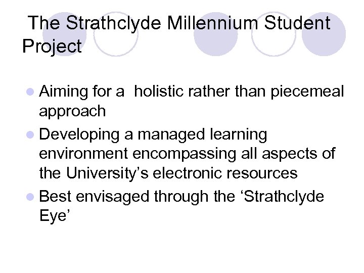 The Strathclyde Millennium Student Project l Aiming for a holistic rather than piecemeal approach
