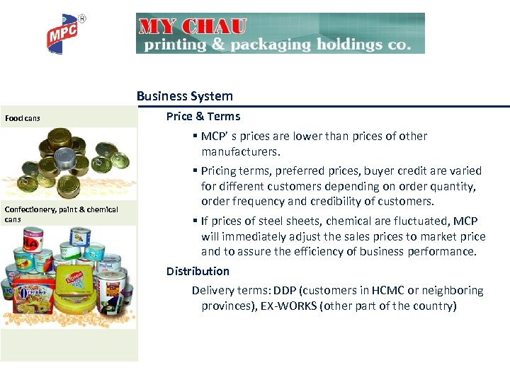 Business System Food cans Confectionery, paint & chemical cans Price & Terms § MCP’