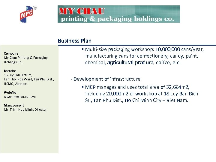 Business Plan Company My Chau Printing & Packaging Holdings Co. Location 18 Luy Ban