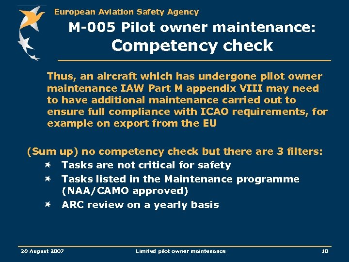European Aviation Safety Agency M-005 Pilot owner maintenance: Competency check Thus, an aircraft which