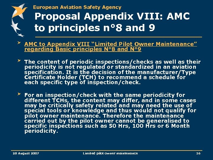 European Aviation Safety Agency Proposal Appendix VIII: AMC to principles n° 8 and 9