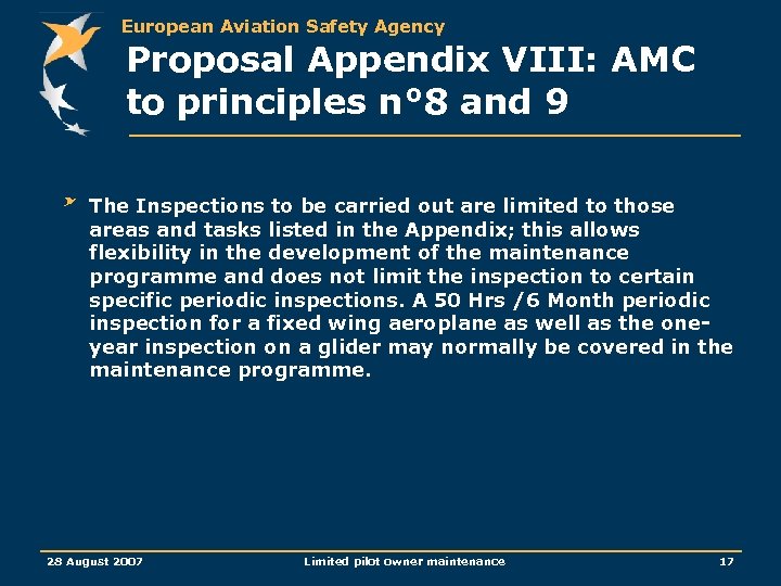 European Aviation Safety Agency Proposal Appendix VIII: AMC to principles n° 8 and 9