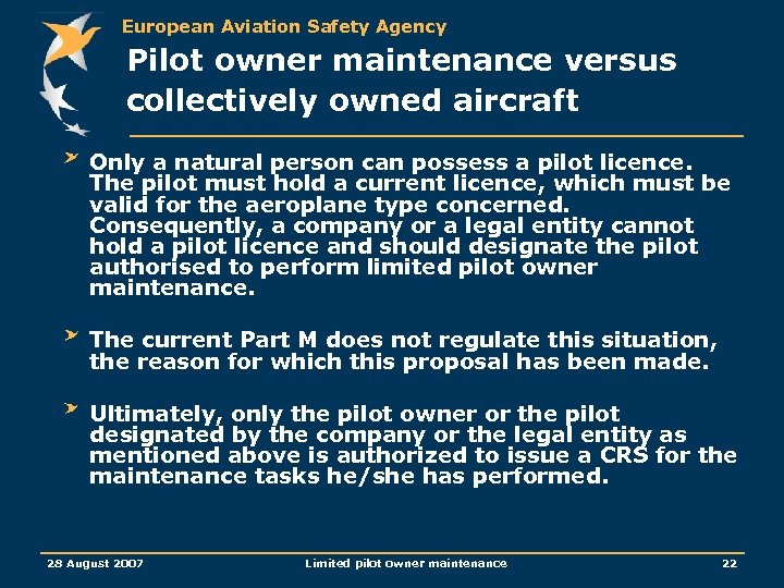 European Aviation Safety Agency Pilot owner maintenance versus collectively owned aircraft Only a natural