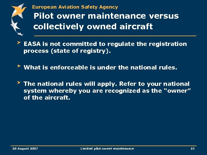 European Aviation Safety Agency Pilot owner maintenance versus collectively owned aircraft EASA is not