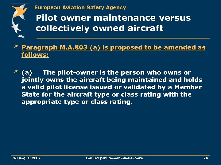 European Aviation Safety Agency Pilot owner maintenance versus collectively owned aircraft Paragraph M. A.