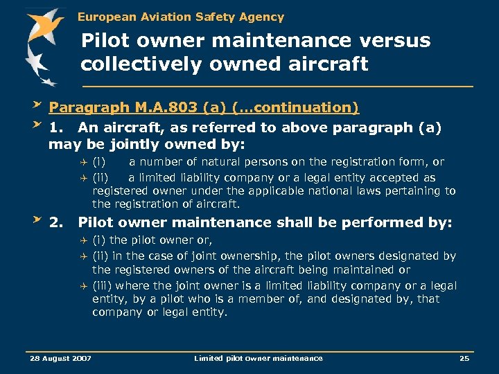 European Aviation Safety Agency Pilot owner maintenance versus collectively owned aircraft Paragraph M. A.