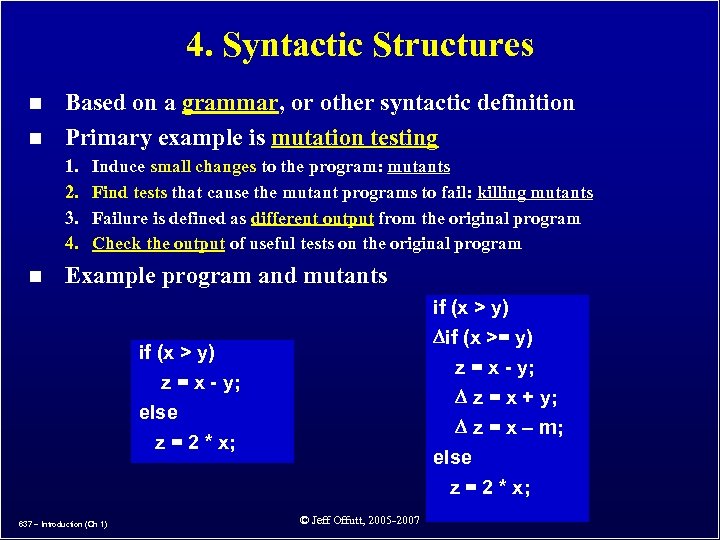 4. Syntactic Structures n n Based on a grammar, or other syntactic definition Primary