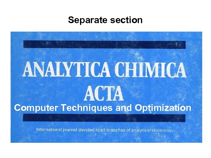 Separate section Computer Techniques and Optimization 