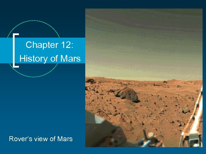 Chapter 12: History of Mars Rover’s view of Mars 