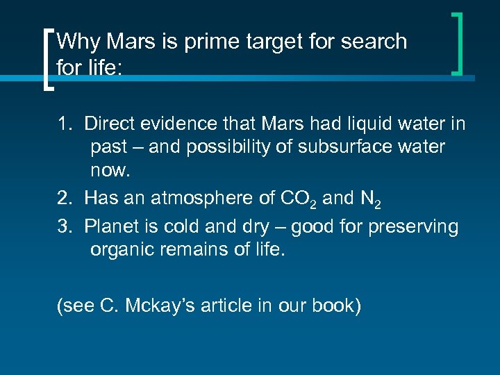 Why Mars is prime target for search for life: 1. Direct evidence that Mars