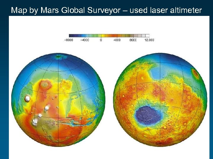 Map by Mars Global Surveyor – used laser altimeter 