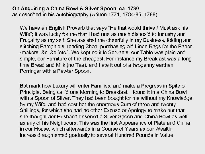 On Acquiring a China Bowl & Silver Spoon, ca. 1730 as described in his