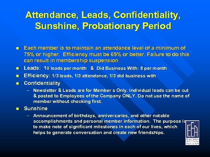 Attendance, Leads, Confidentiality, Sunshine, Probationary Period n n Each member is to maintain an