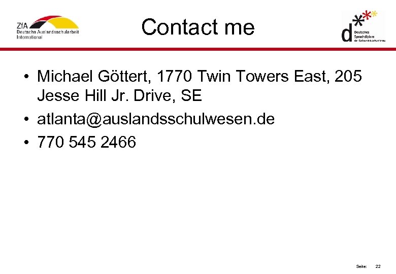 Contact me • Michael Göttert, 1770 Twin Towers East, 205 Jesse Hill Jr. Drive,