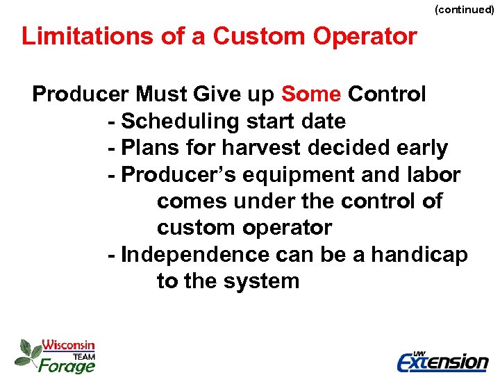 (continued) Limitations of a Custom Operator Producer Must Give up Some Control - Scheduling