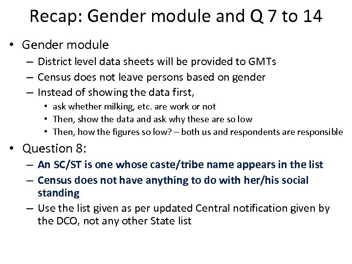 Recap: Gender module and Q 7 to 14 • Gender module – District level