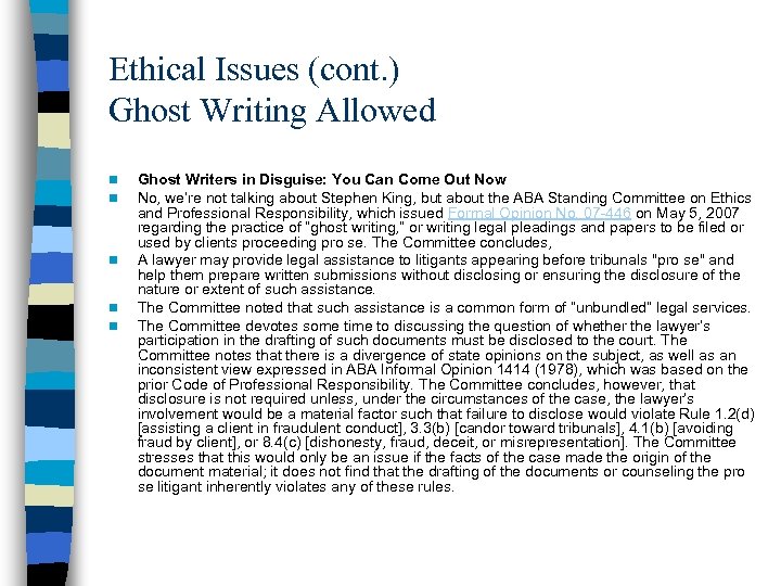 Ethical Issues (cont. ) Ghost Writing Allowed n n n Ghost Writers in Disguise: